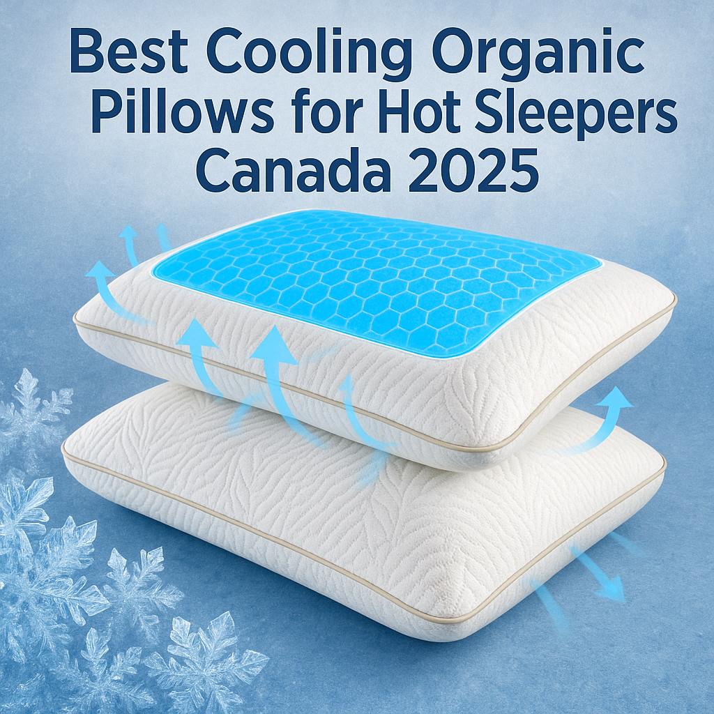 best cooling organic pillows for hot sleepers canada 2025 at mattress miracle brantford