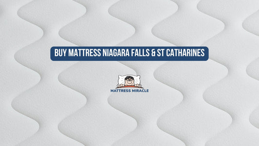 buying a mattress in niagara or st catherines? visit mattress miracle