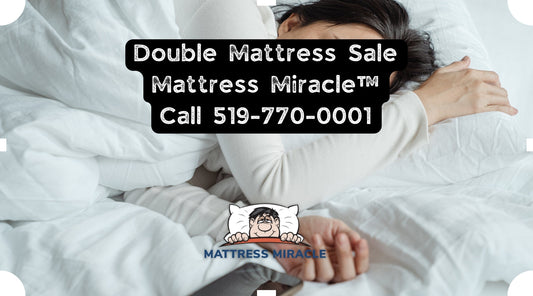 double mattress sale mattress miracle brantford on
