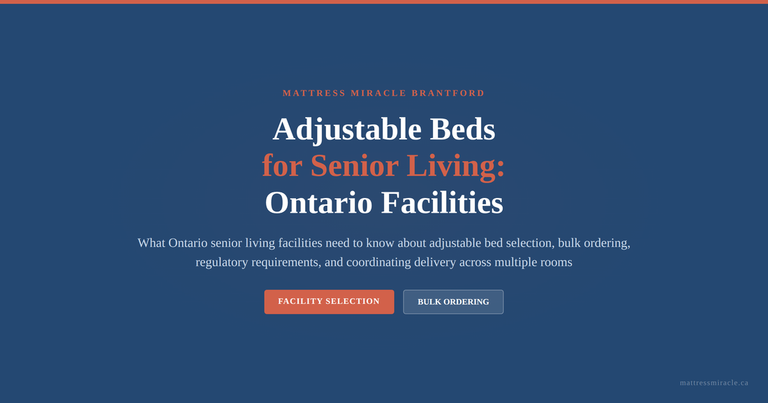 Adjustable beds for Ontario senior living facilities selection criteria bulk ordering regulatory guide