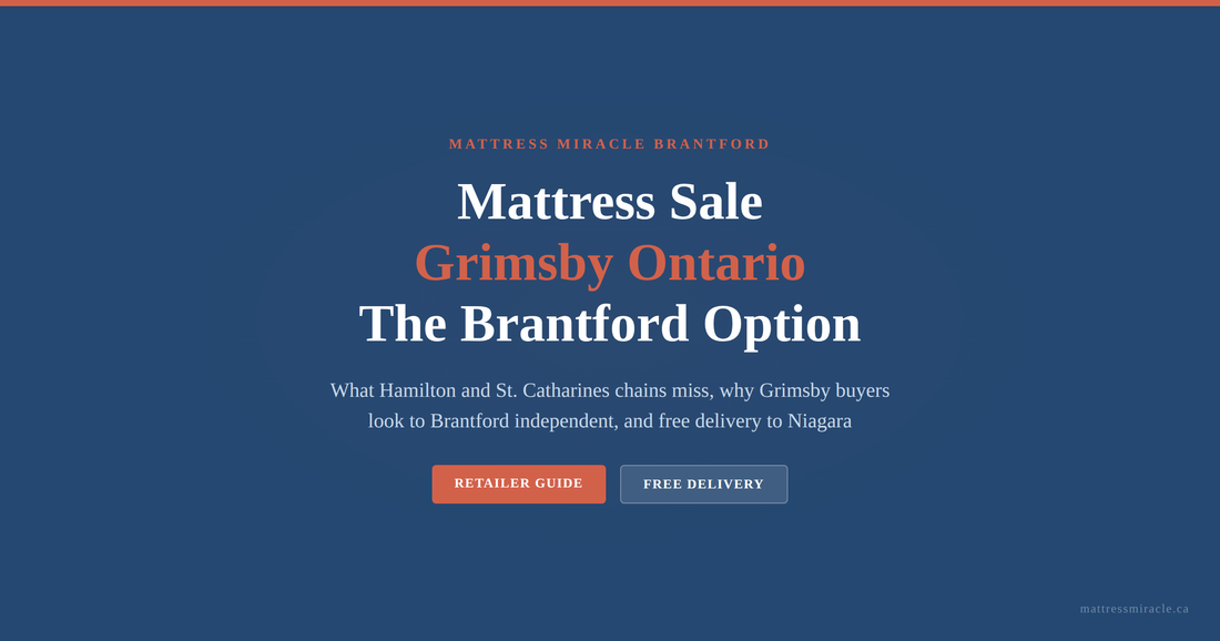 Mattress sale Grimsby Ontario: the Brantford independent option