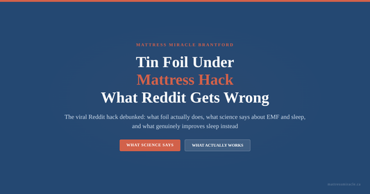 Tin foil under mattress hack Reddit debunked by Mattress Miracle