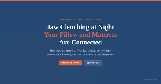 Jaw clenching at night your pillow and mattress connection guide