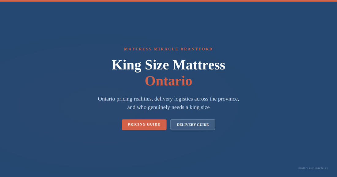 King size mattress Ontario pricing delivery logistics and who needs king