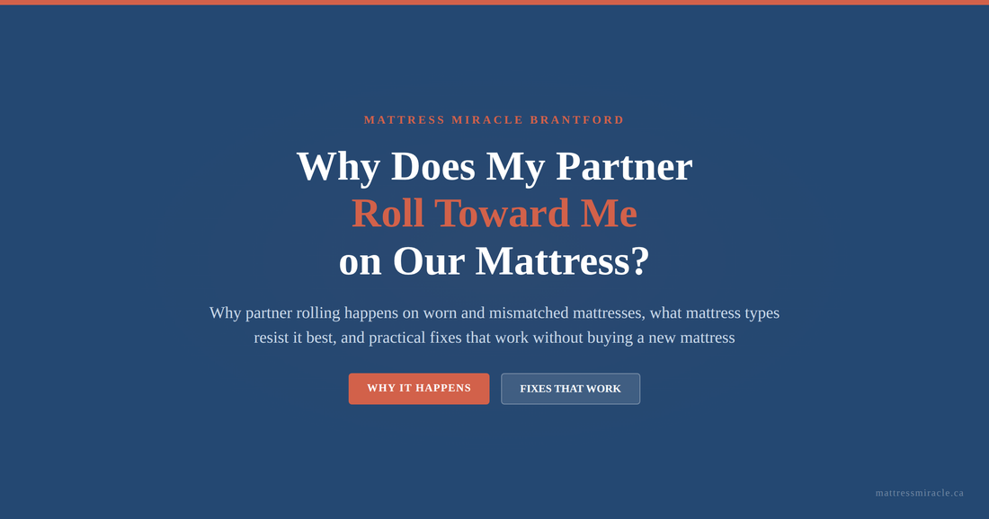 Why Does My Partner Roll Toward Me on Our Mattress: Causes and Fixes