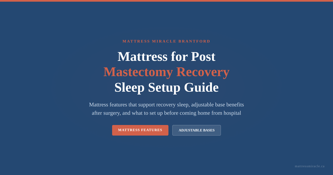 Mattress for post mastectomy recovery sleep setup guide