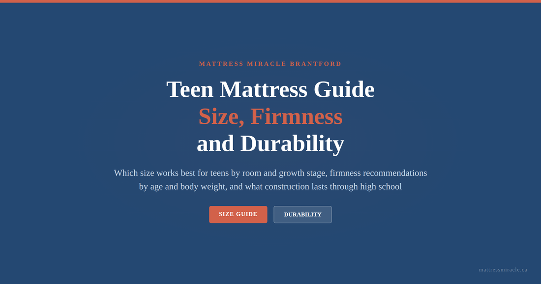 Teen mattress guide size firmness and durability Canada