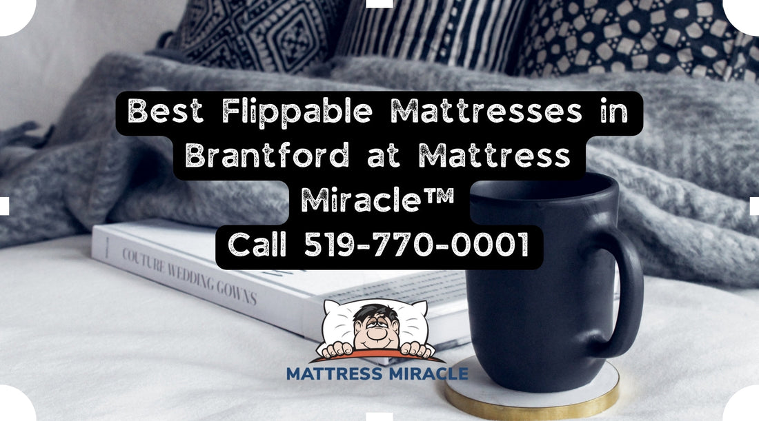 best flippable mattresses in brantford