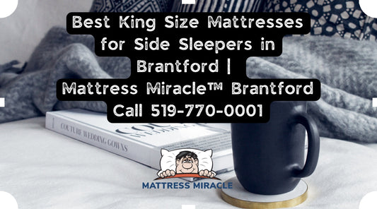 best king size mattresses for side sleepers in brantford 