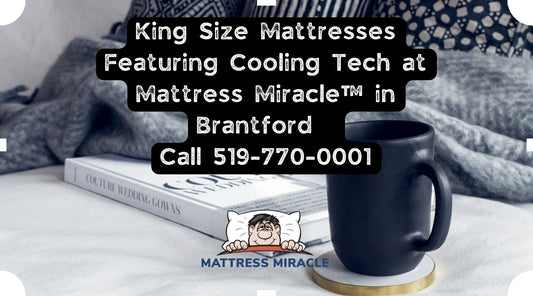 king size mattresses with cooling tech at mattress miracle Brantford